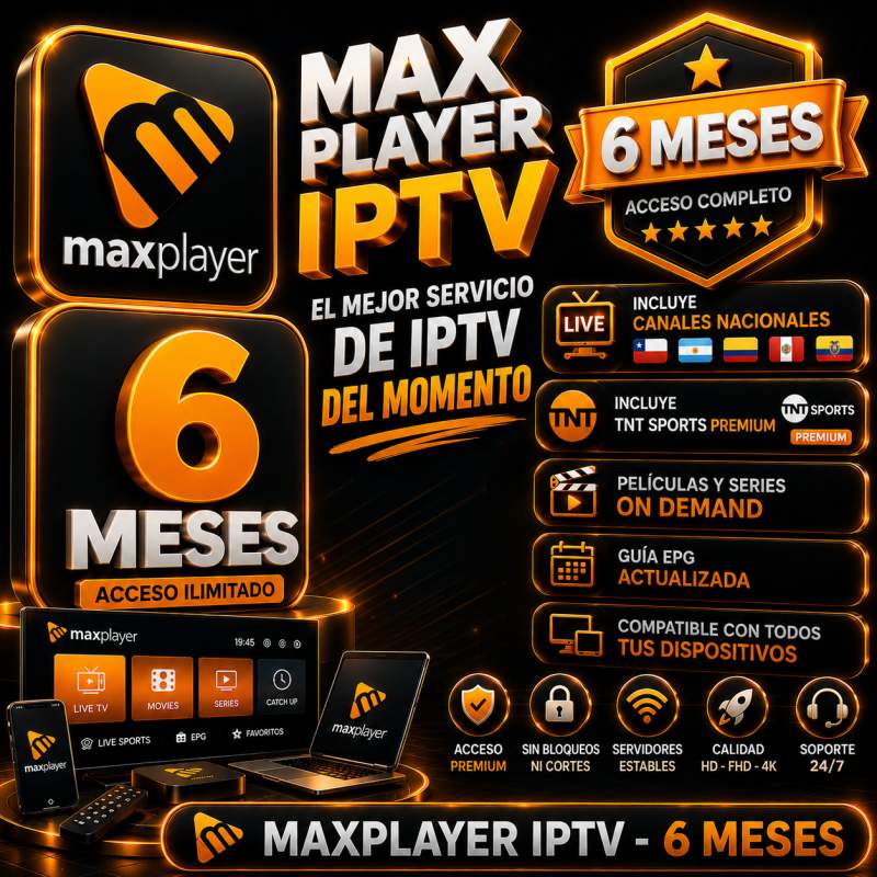 TELEVISION DIGITAL MAX PLAYER  6 MESES HASTA 3 PANTALLAS