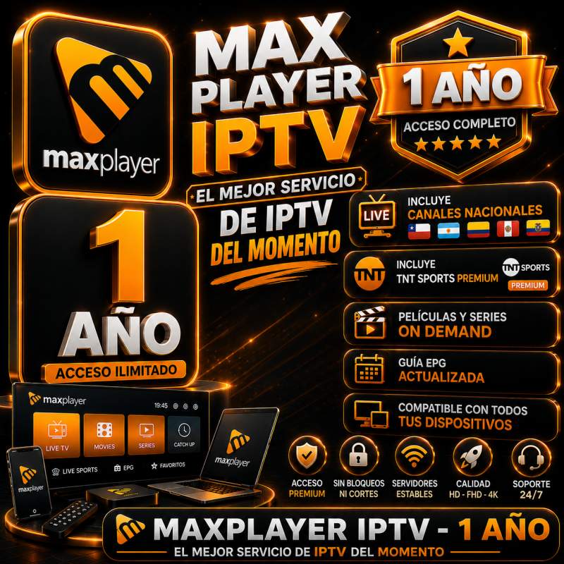 TELEVISION DIGITAL MAX PLAYER  1 AÑO HASTA 3 PANTALLAS